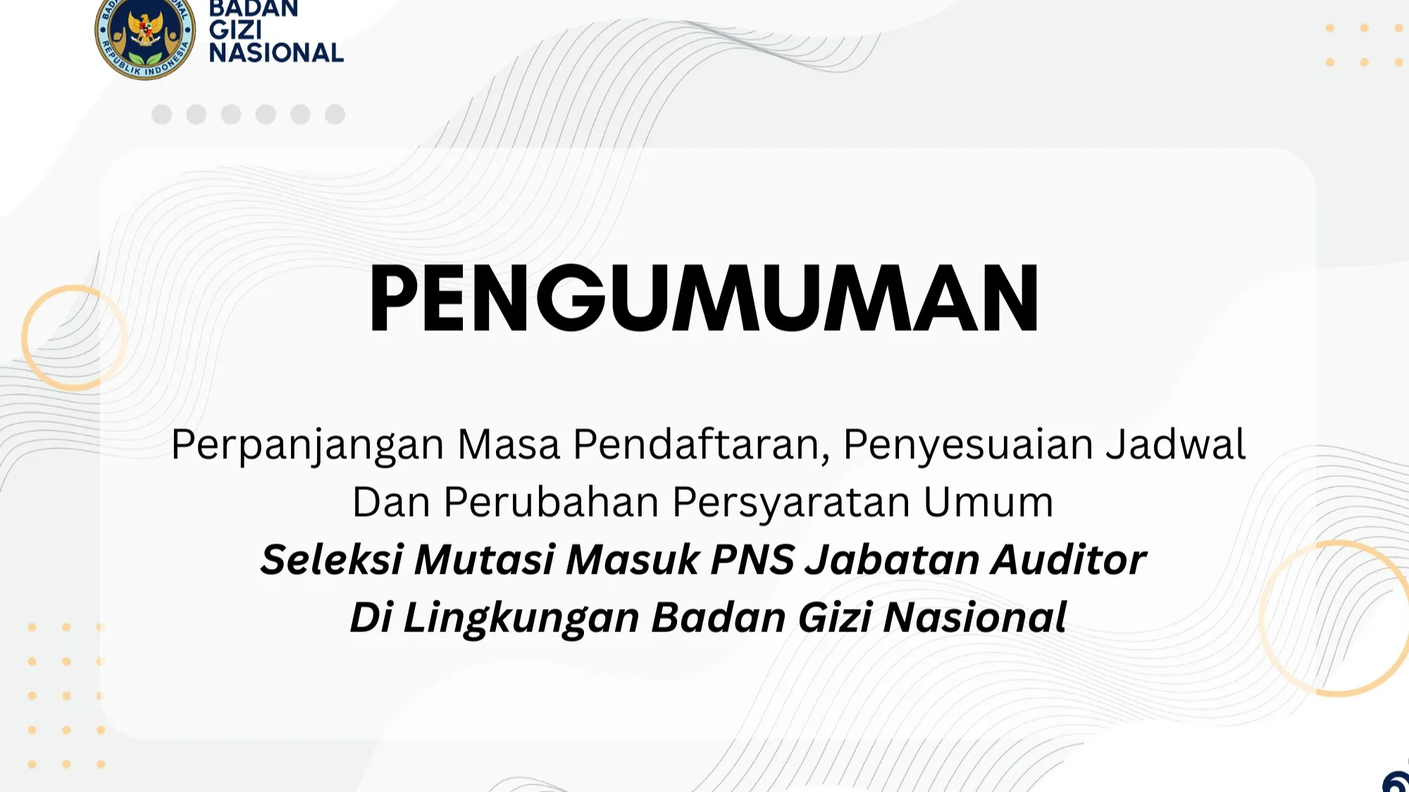 Perpanjangan Masa Pendaftaran, Penyesuaian Jadwal Dan Perubahan Persyaratan Umum  Seleksi Mutasi Masuk PNS Jabatan Auditor 